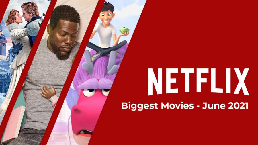 Les plus grands films sur Netflix en juin 2021 selon le top 10 2 Les plus grands films sur Netflix en juin 2021 selon le top 10 - 1