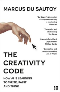 code-créativité Couverture du livre The Creativity Code : : Comment l'IA apprend à écrire, peindre et penser par Marcus du Sautoy