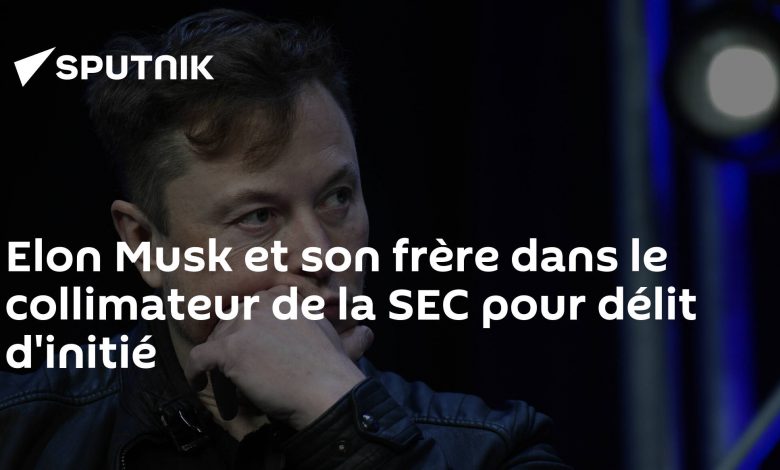 Elon Musk et son frère dans le collimateur de la SEC pour délit d’initié › Geeky News 2 Elon Musk et son frère dans le collimateur de la SEC pour délit d’initié › Geeky News - 1