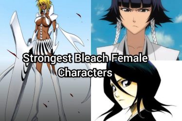Top 10 des personnages féminins de Bleach les plus forts 2022 - 10