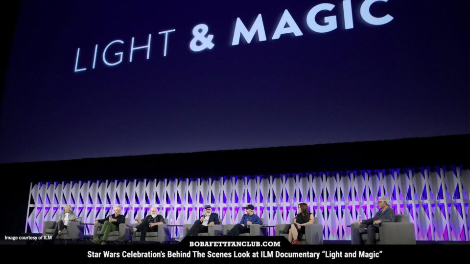 Les coulisses de Star Wars Celebration regardent le documentaire ILM "Light and Magic" - Boba Fett News 2 Les coulisses de Star Wars Celebration regardent le documentaire ILM "Light and Magic" - Boba Fett News - 1