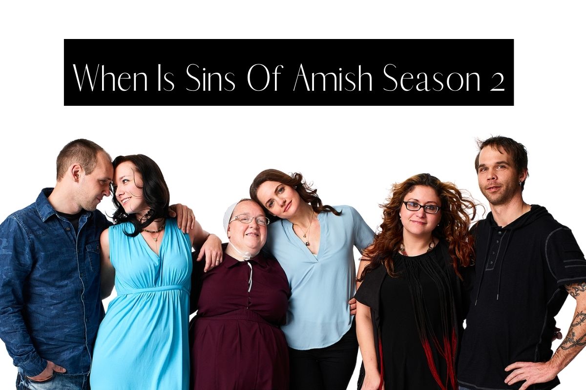 Quand est la saison 2 de Sins Of Amish: le public l'apprécie-t-il? 3 Quand est le casting de Sins Of Amish Saison 2