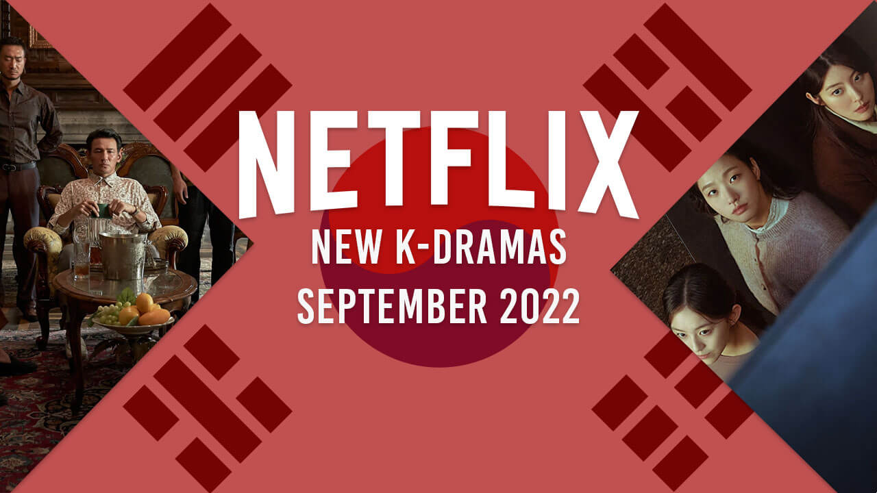 Nouveaux K-Dramas sur Netflix en septembre 2022 2 Nouveaux K-Dramas sur Netflix en septembre 2022 - 1