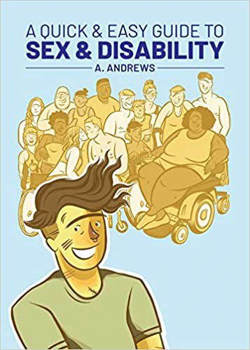 la couverture de A Quick and Easy Guide to Sex and Disability