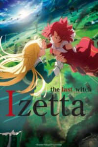 Top 10 des anime sous-estimés sur Crunchyroll (2022) 4 Izetta - La Dernière Sorcière