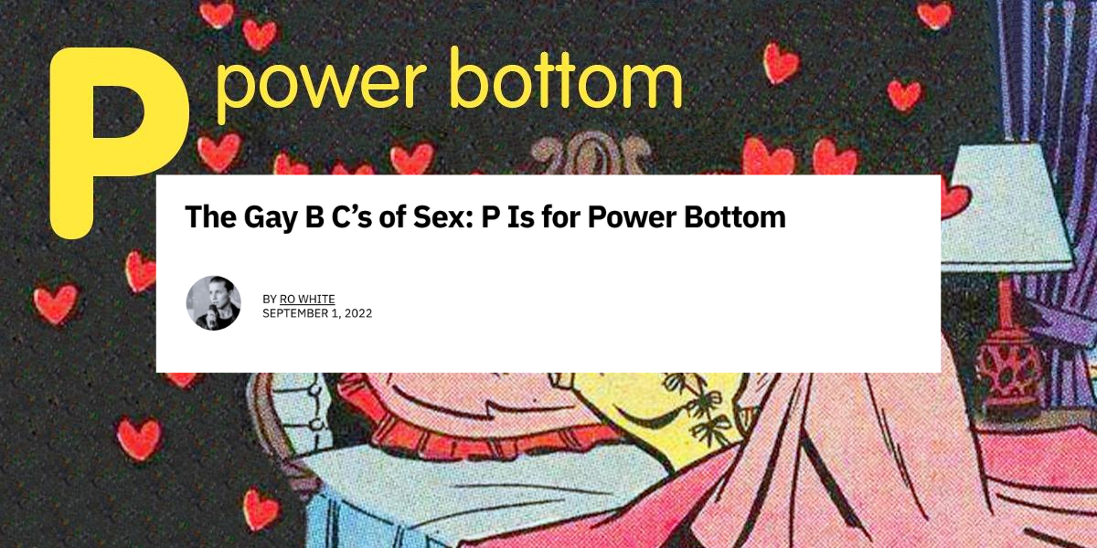 Cette liste de choses à faire virale anonyme a évidemment été écrite par une lesbienne 11 Un article qui lit "Les Gay BC du sexe : P est pour Power Bottom" au-dessus d'une bande dessinée de Veronica d'Archie au lit