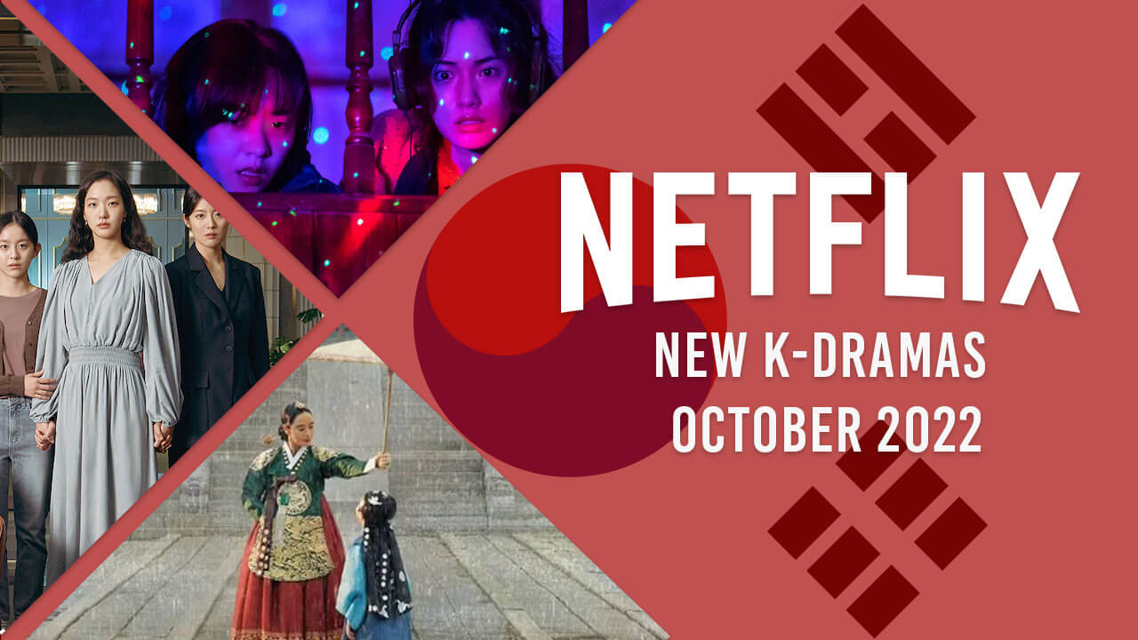 Nouveaux K-Dramas sur Netflix en octobre 2022 2 Nouveaux K-Dramas sur Netflix en octobre 2022 - 1