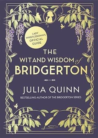 L'esprit et la sagesse de Bridgerton : Guide officiel de Lady Whistledown par Julia Quinn L'esprit et la sagesse de Bridgerton : Guide officiel de Lady Whistledown par Julia Quinn