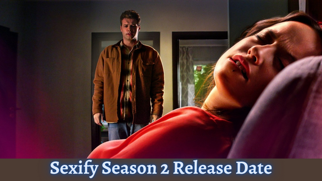 Date de sortie de Sexify Saison 2 : Ce film a-t-il une limite d'âge ? - BloggingBigBlue 2 Date de sortie de Sexify Saison 2 : Ce film a-t-il une limite d'âge ? - BloggingBigBlue - 1