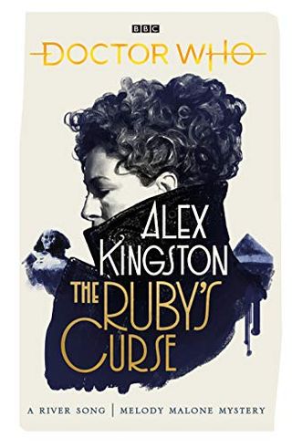 La malédiction de Ruby (A River Song / Melody Malone Mystery) par Alex Kingston La malédiction de Ruby (Un mystère de River Song / Melody Malone) par Alex Kingston