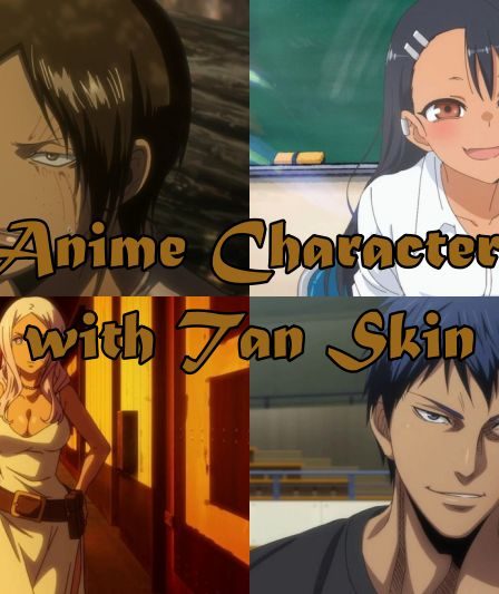 Liste des 15 personnages d'anime à la peau bronzée (homme et femme) 107 Liste des 15 personnages d'anime à la peau bronzée (homme et femme) - 106