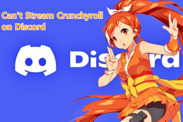 Correction : Impossible de diffuser Crunchyroll sur Discord 2 Correction : Impossible de diffuser Crunchyroll sur Discord - 1