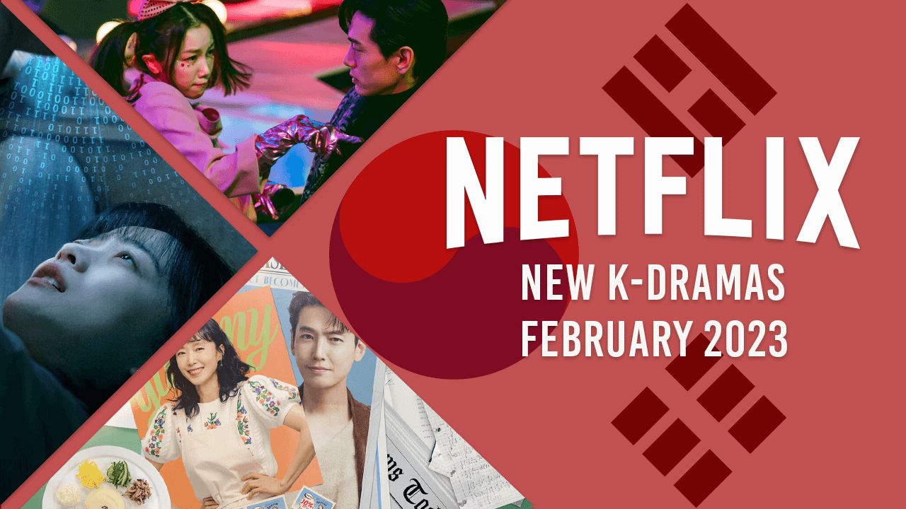 Nouveaux K-Dramas sur Netflix en février 2023 2 Nouveaux K-Dramas sur Netflix en février 2023 - 1