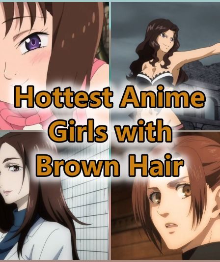 18+ filles anime les plus chaudes aux cheveux bruns (de tous les temps) 55 18+ filles anime les plus chaudes aux cheveux bruns (de tous les temps) - 54