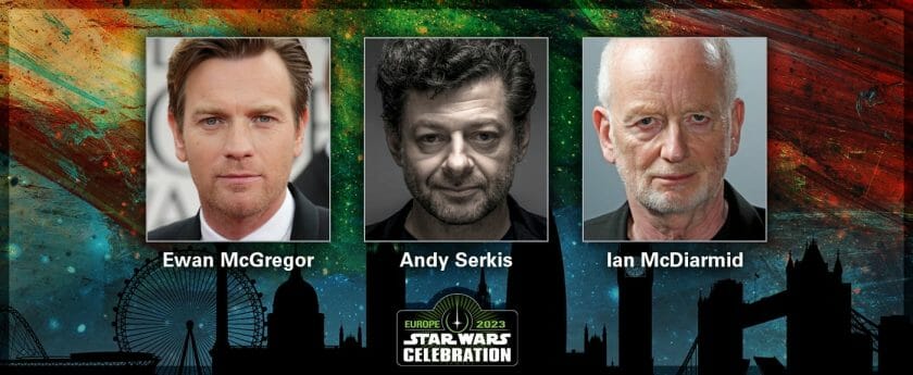 Ewan McGregor, Andy Serkis et Ian McDiarmid annoncés pour Star Wars Celebration Europe 2023 - Disney Plus Informer 4 Ewan McGregor, Andy Serkis et Ian McDiarmid annoncés pour Star Wars Celebration Europe 2023 - Disney Plus Informer - 3