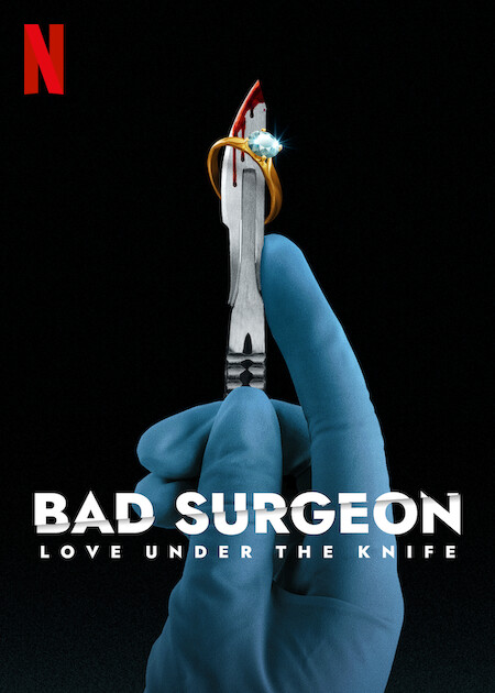 Les 11 meilleurs drames médicaux et documentaires sur Netflix en 2025 12 Bad Surgeon: Love Under the Knife Poster