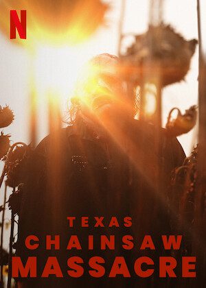Meilleurs films et séries de slasher d'horreur sur Netflix en 2025 3 Affiche du massacre de tronçonneuse au Texas