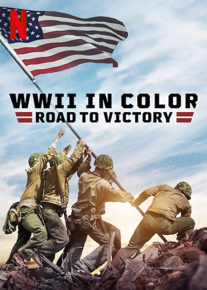 Les 10 meilleurs documentaires de guerre sont actuellement en difficulté sur Netflix en 2025 22 WWII en couleur: Affiche Road to Victory