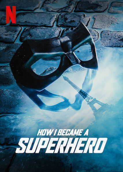10 meilleures séries et films de super-héros en streaming sur Netflix 3 Comment je suis devenu un super-héros Poster